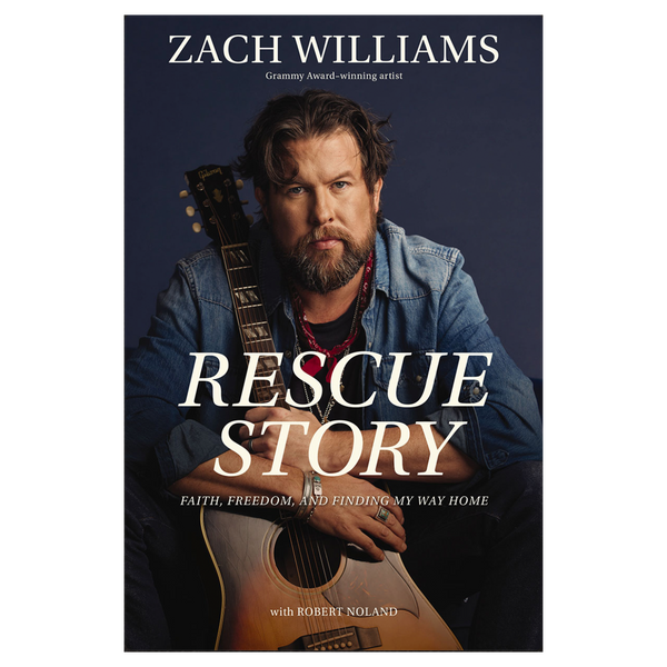 Rescue Story: Faith, Freedom, and Finding My Way Home by Zach Williams (Book)
