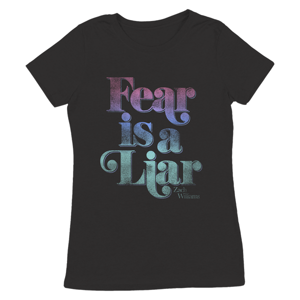 Black t-shirt with colorful text saying ’Fear is a Liar’.